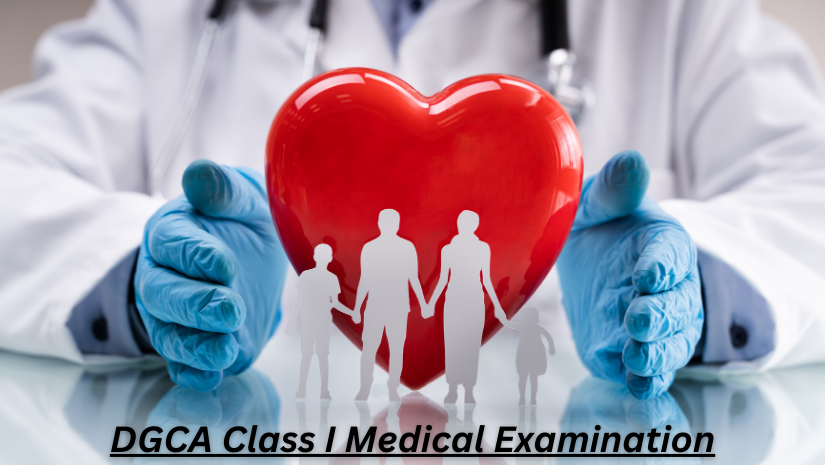 DGCA Class 1 Medical